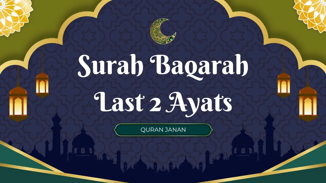 Surah Baqarah Last 2 Ayat