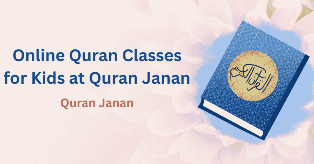 Online Quran Classes for Kids at Quran Janan