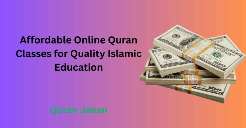 Affordable Online Quran Classes for Quality Islamic Education