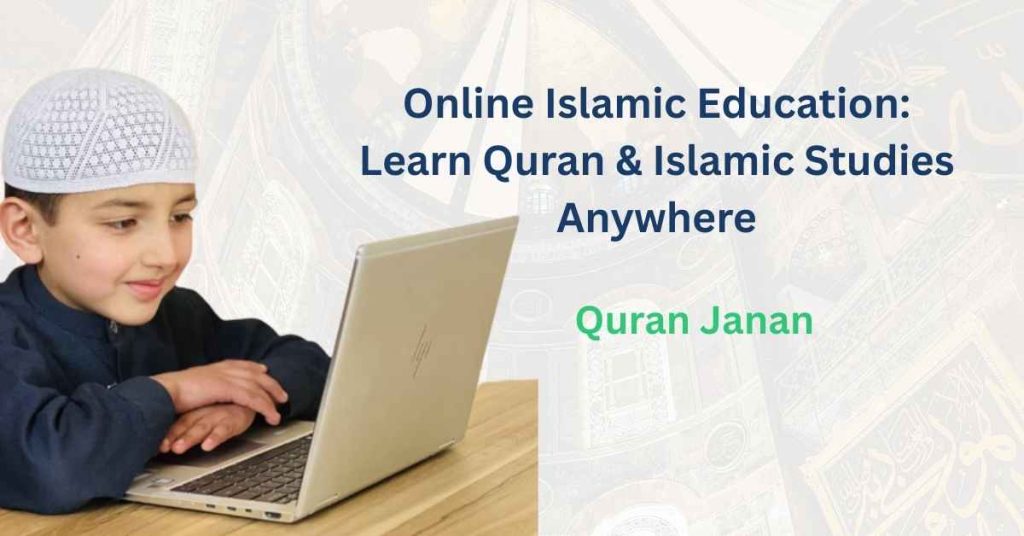 Online Islamic Education: Learn Quran & Islamic Studies Anywhere