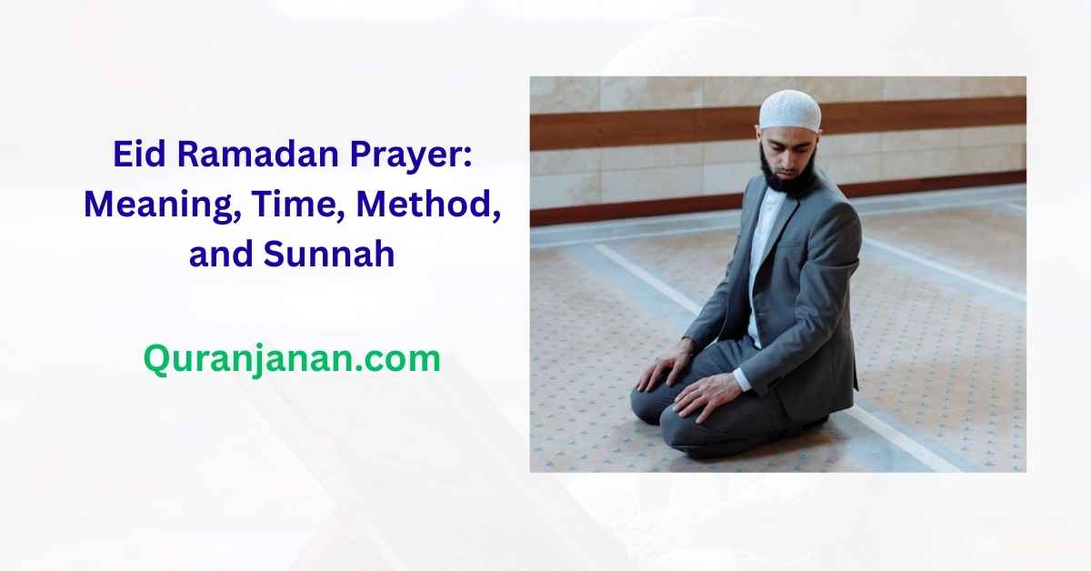 Eid Ramadan Prayer: Meaning, Time, Method, and Sunnah