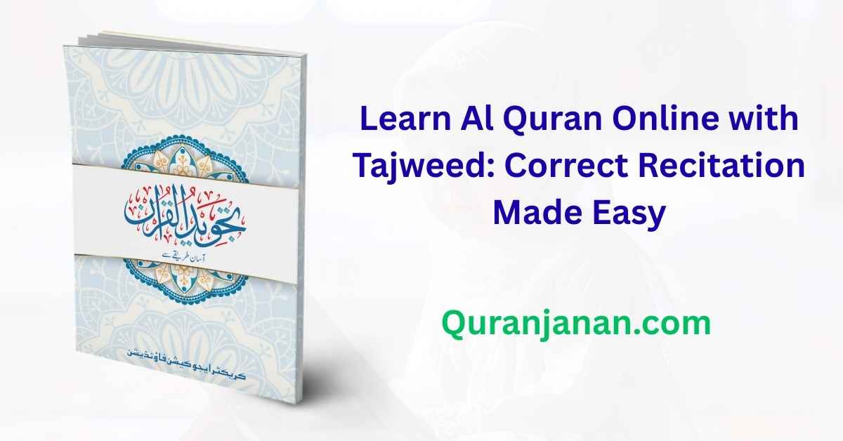 Learn Al Quran Online with Tajweed: Correct Recitation Made Easy