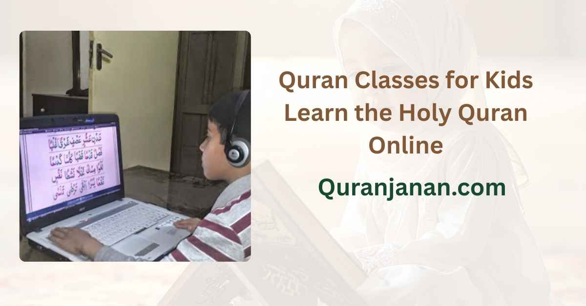 Quran Classes for Kids: Learn the Holy Quran Online