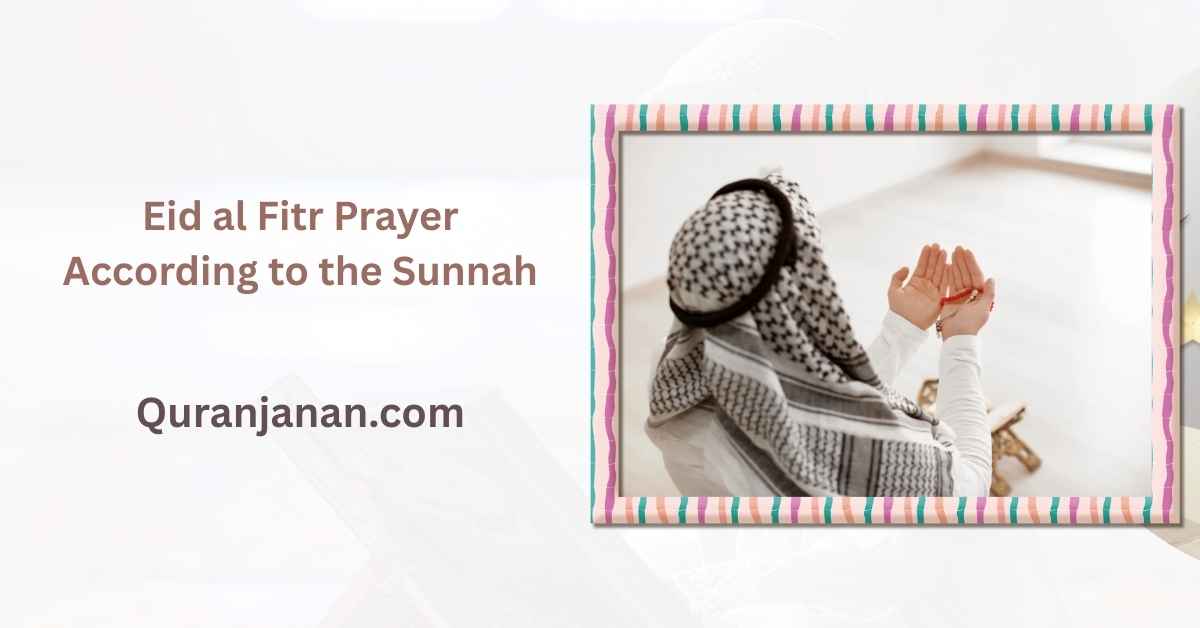 Eid al Fitr Prayer According to the Sunnah