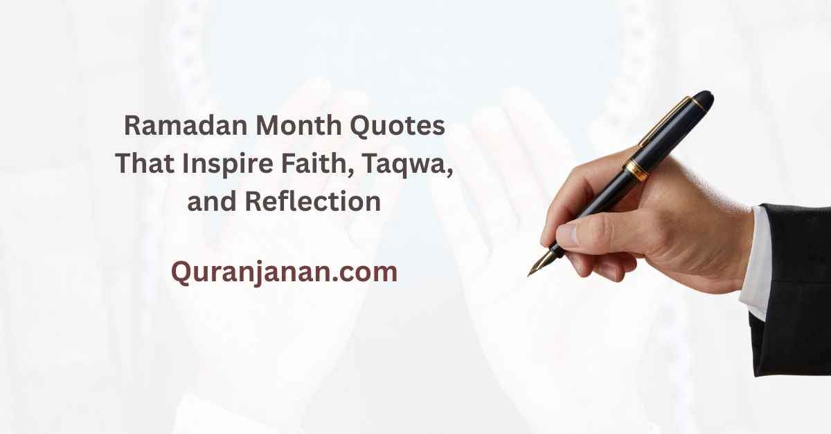 Ramadan Month Quotes That Inspire Faith, Taqwa, and Reflection