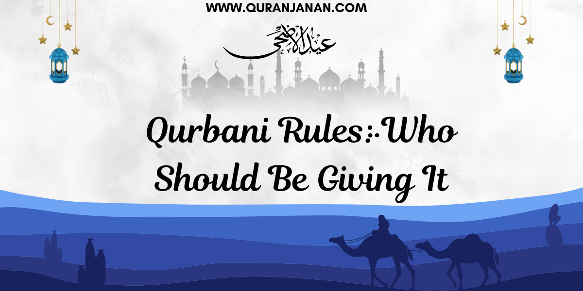 Qurbani Rules: Who Should Be Giving It