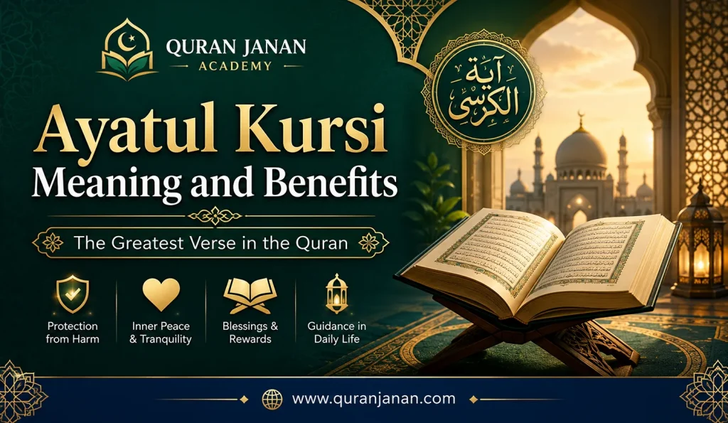 Ayatul Kursi Meaning and Benefits