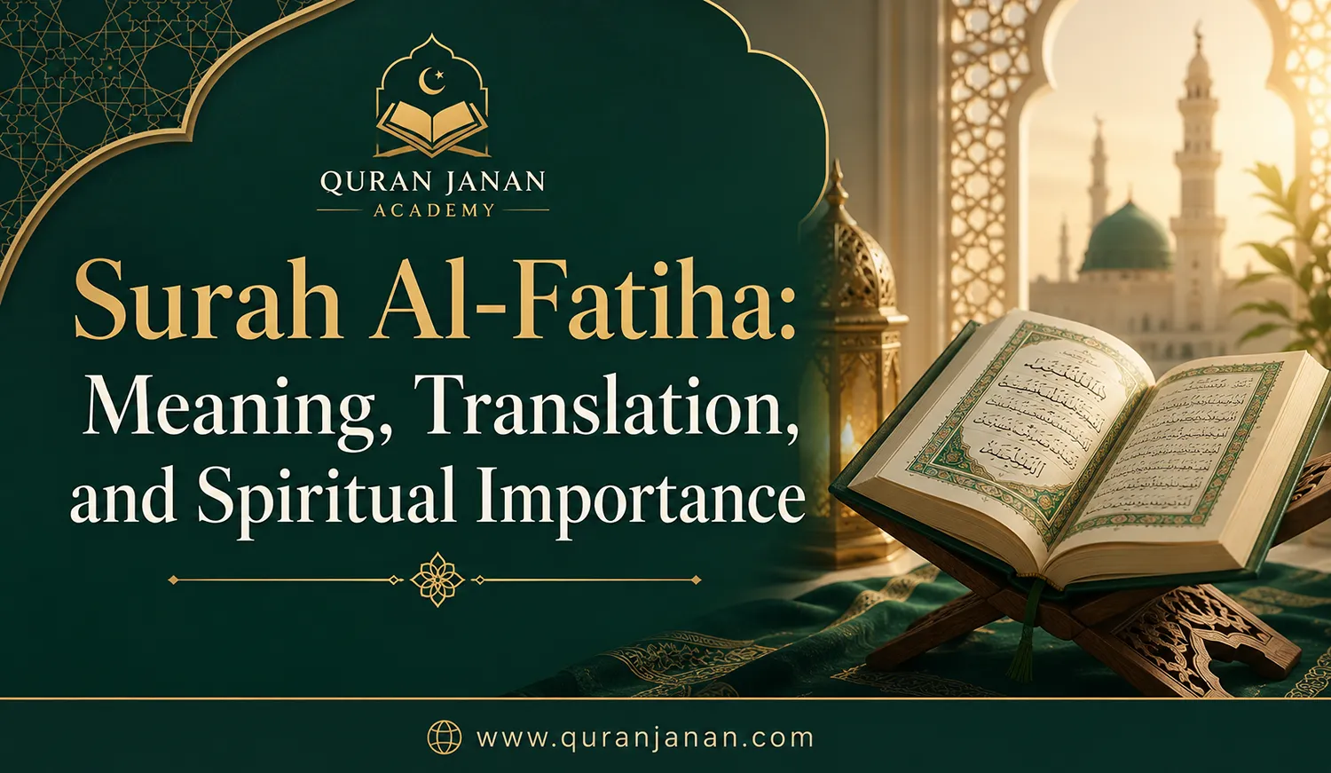 Surah Al-Fatiha Meaning, Translation, and Spiritual Importance